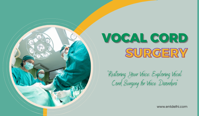 Voacl Cord Surgery